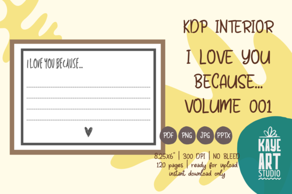 KDP Interior I Love You Because Vol. 01: A Practical Guide to Creating Personalized Gift Books